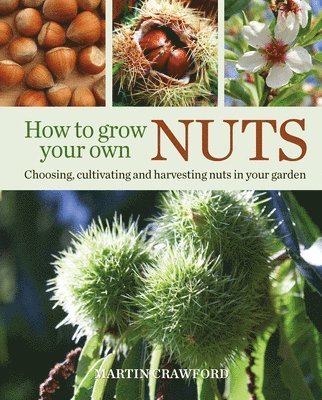 How to Grow Your Own Nuts 1