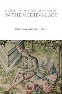 bokomslag Cultural History of Gardens in the Medieval Age