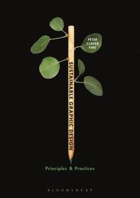 bokomslag Sustainable Graphic Design - Principles and Practices