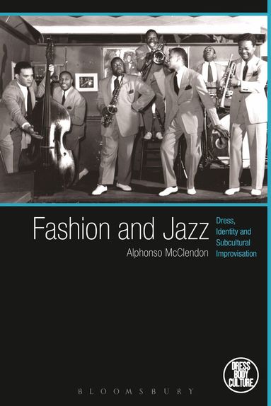 Alphonso McClendon, Joanne B. Eicher - Fashion and Jazz, Inbunden