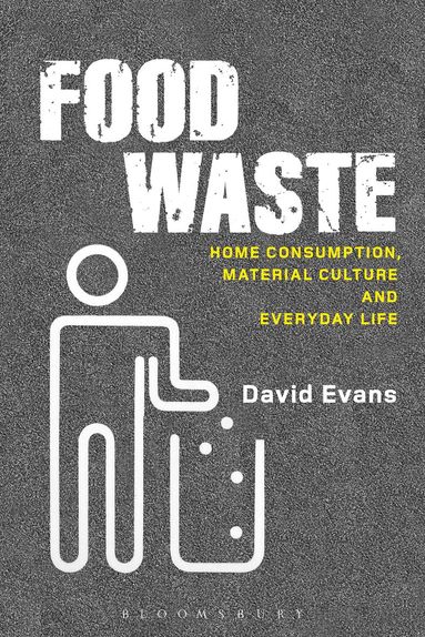 David M. Evans, Daniel Miller - Food Waste, Häftad