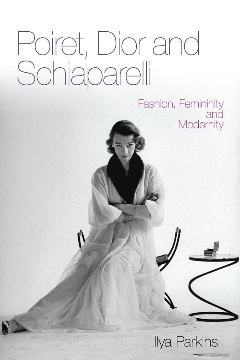 Poiret, Dior and Schiaparelli 1