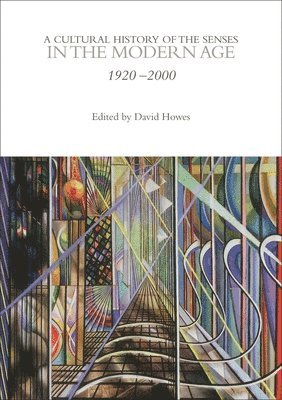 bokomslag Cultural History of the Senses in the Modern Age