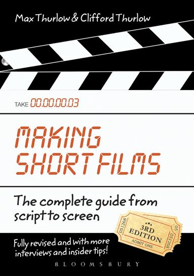 Clifford Thurlow, Max Thurlow - Making Short Films, Third Edition, Häftad