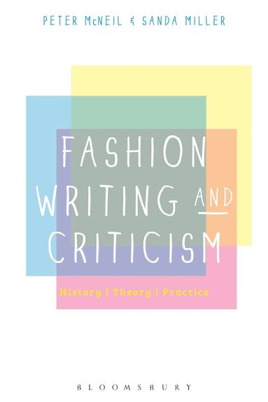 Peter McNeil, Sanda Miller - Fashion Writing and Criticism, Inbunden