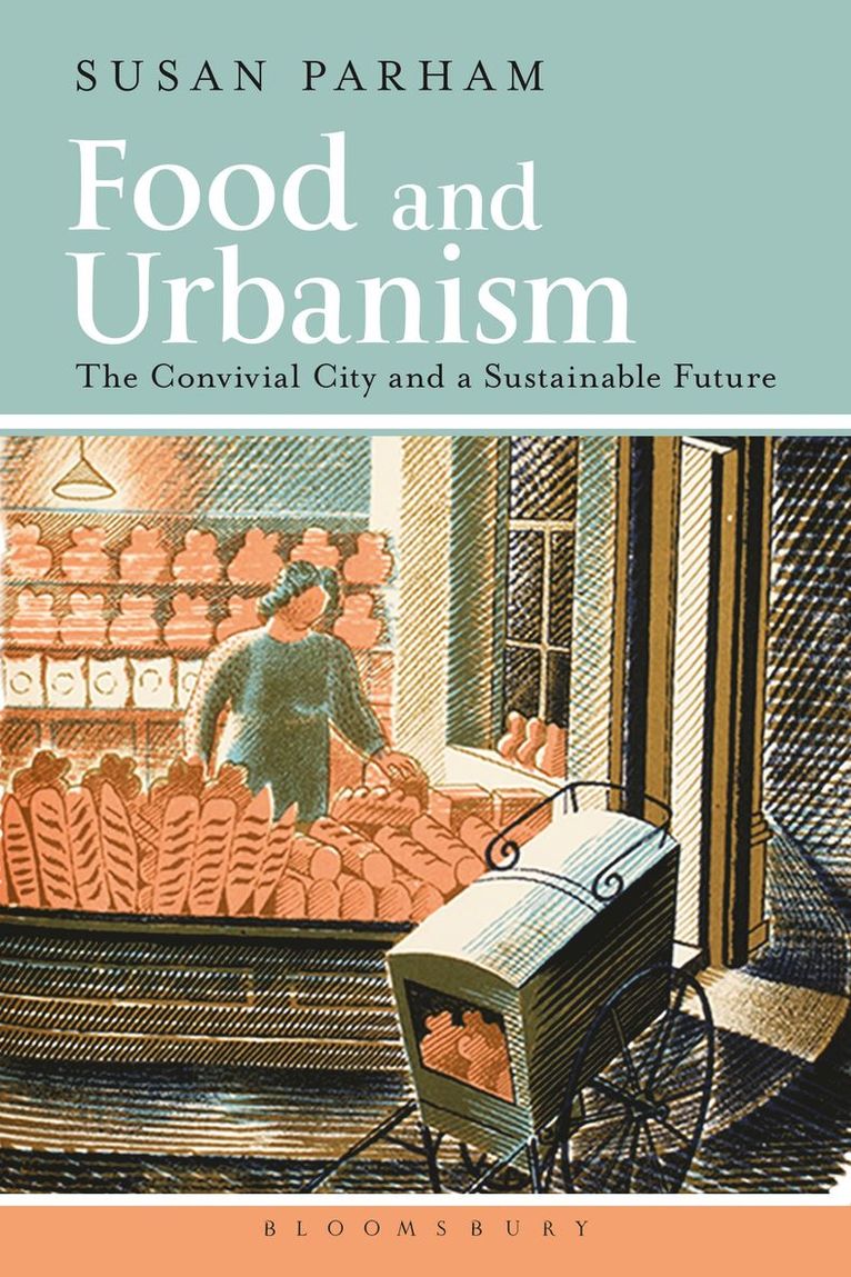 Susan Parham - Food and Urbanism, Inbunden