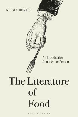 Nicola Humble, UK) Humble, Nicola (University of Roehampton - Literature of Food, Häftad
