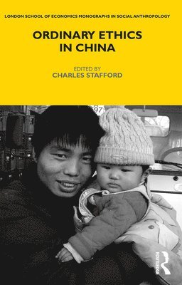 Charles Stafford - Ordinary Ethics in China, Häftad