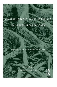 bokomslag Knowledge and Ethics in Anthropology