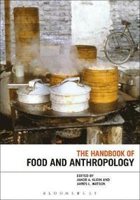 bokomslag The Handbook of Food and Anthropology