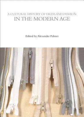 Alexandra Palmer, Canada) Palmer, Professor Alexandra (Royal Ontario Museum, Toronto - Cultural History of Dress and Fashion in the Modern Age, Inbunden
