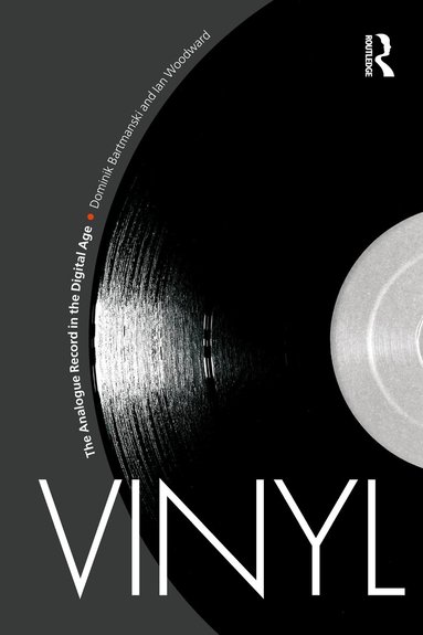 Dominik Bartmanski, Ian Woodward - Vinyl, Inbunden