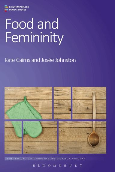 Kate Cairns, Josée Johnston, Michael K. Goodman - Food and Femininity, Häftad