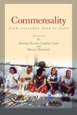 Commensality: From Everyday Food to Feast 1