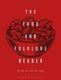 bokomslag The Food and Folklore Reader