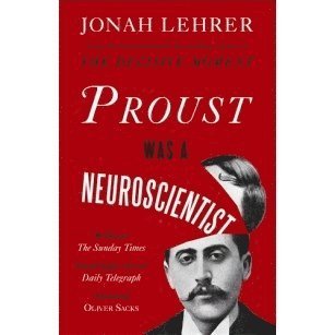 Jonah Lehrer - Proust Was a Neuroscientist, Häftad