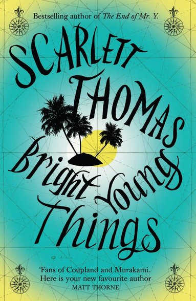 Scarlett Thomas - Bright Young Things, Häftad