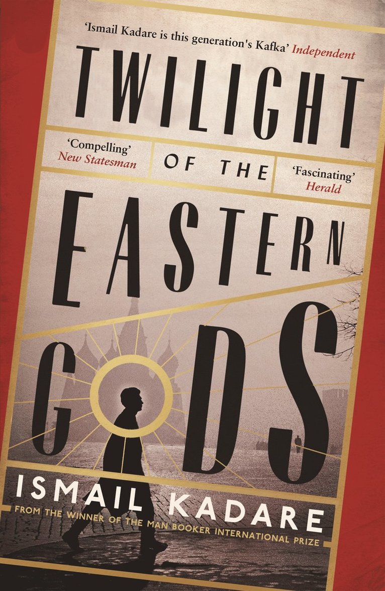 Ismail Kadare - Twilight of the Eastern Gods, Häftad