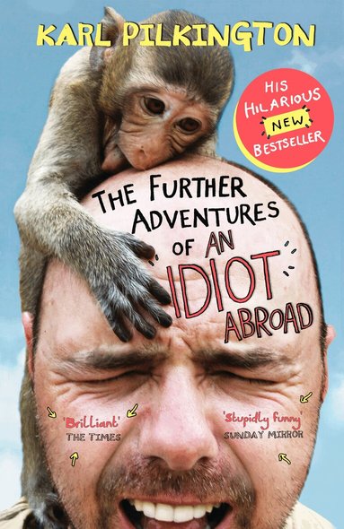 Karl Pilkington - Further Adventures of An Idiot Abroad, Häftad