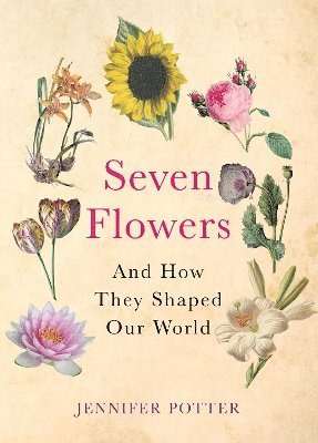 Jennifer Potter - Seven Flowers, Häftad