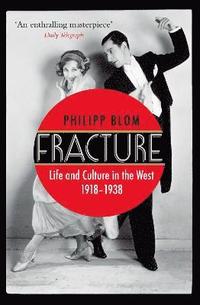 bokomslag Fracture - life and culture in the west, 1918-1938