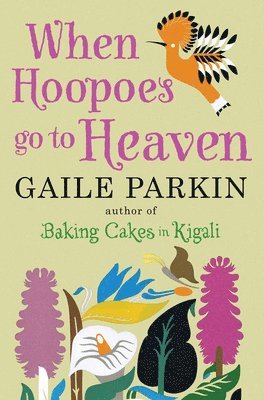 Gaile Parkin - When Hoopoes Go To Heaven, Häftad