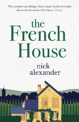 Nick Alexander, Nick (Author) Alexander - French House, Häftad
