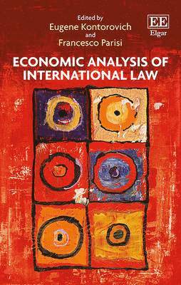 Eugene Kontorovich, Francesco Parisi - Economic Analysis of International Law, Inbunden