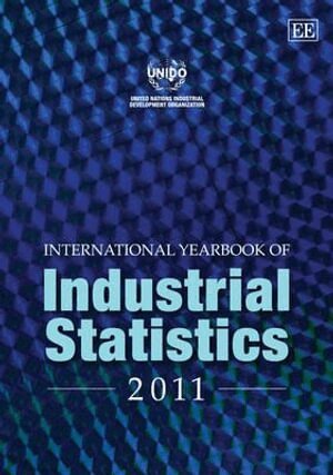 UNIDO - International Yearbook of Industrial Statistics 2011, Inbunden