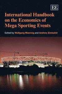 bokomslag International Handbook on the Economics of Mega Sporting Events