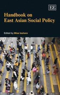 bokomslag Handbook on East Asian Social Policy