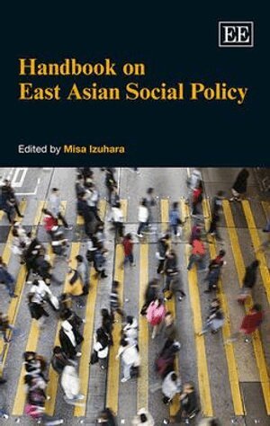 Misa Izuhara - Handbook on East Asian Social Policy, Inbunden
