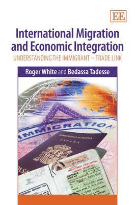 Roger White, Bedassa Tadesse - International Migration and Economic Integration, Inbunden