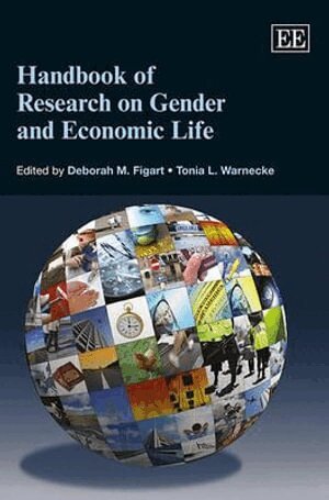 Deborah M. Figart, Tonia Warnecke - Handbook of Research on Gender and Economic Life, Inbunden