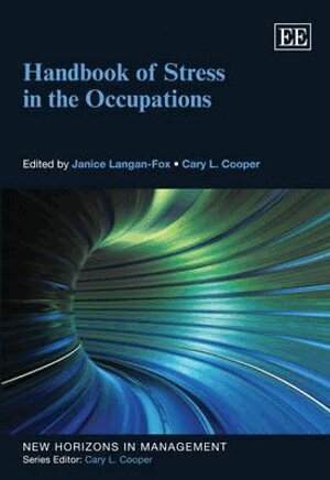Janice Langan-Fox, Cary Cooper - Handbook of Stress in the Occupations, Inbunden
