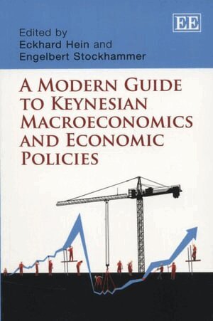 Eckhard Hein, Engelbert Stockhammer - Modern Guide to Keynesian Macroeconomics and Economic Policies, Häftad