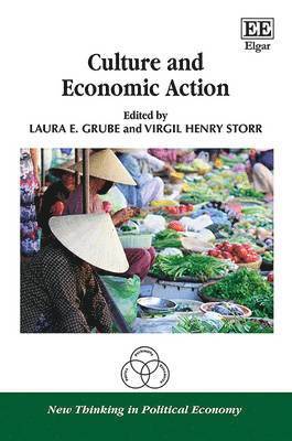 Culture and Economic Action 1