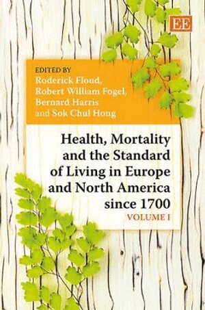 Roderick Floud, Robert W. Fogel, Bernard Harris, Sok Chul Hong - Health, Mortality and the Standard of Living in Europe and North America since 1700, Inbunden