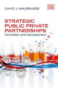 bokomslag Strategic Public Private Partnerships