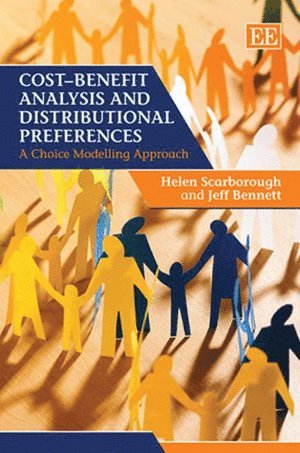 Helen Scarborough, Jeff Bennett - Cost–Benefit Analysis and Distributional Preferences, Inbunden