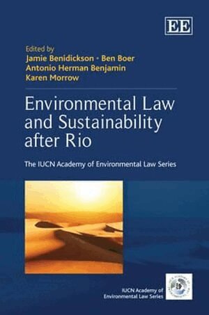 Jamie Benidickson, Ben Boer, Antonio Herman Benjamin, Karen Morrow - Environmental Law and Sustainability after Rio, Inbunden