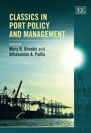 Mary R. Brooks, Athanasios A. Pallis - Classics in Port Policy and Management, Inbunden