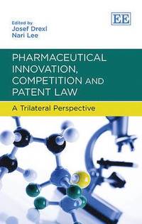 bokomslag Pharmaceutical Innovation, Competition and Patent Law
