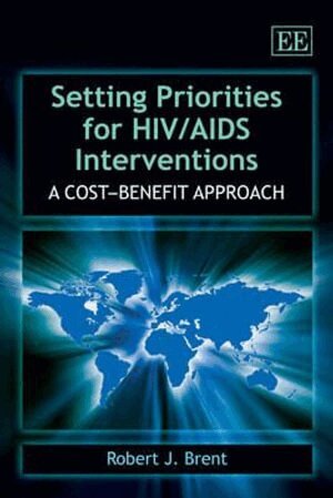 Robert J. Brent - Setting Priorities for HIV/AIDS Interventions, Häftad