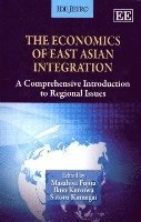 bokomslag The Economics of East Asian Integration