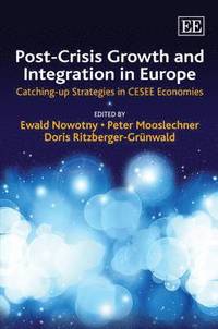 bokomslag Post-Crisis Growth and Integration in Europe