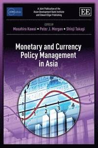 bokomslag Monetary and Currency Policy Management in Asia