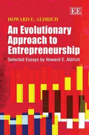 Howard E. Aldrich, Howard E. Aldrich - Evolutionary Approach to Entrepreneurship, Inbunden