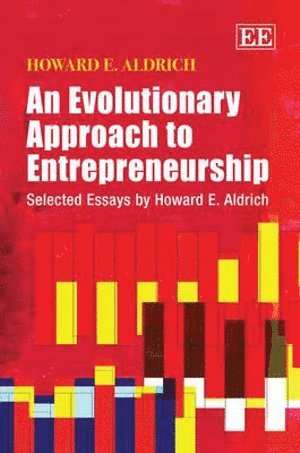Howard E. Aldrich, Howard E. Aldrich - Evolutionary Approach to Entrepreneurship, Inbunden