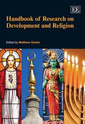 Matthew Clarke - Handbook of Research on Development and Religion, Inbunden